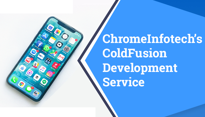 ChromeInfotech’s-ColdFusion-Development-Service