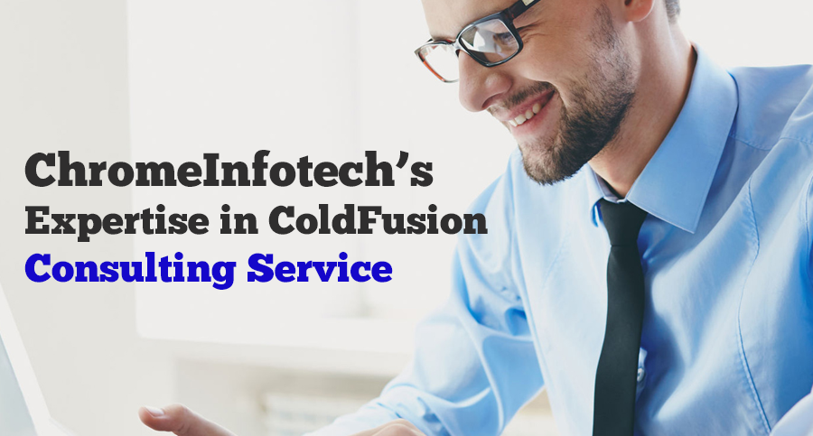 ChromeInfotech’s-Expertise-in-ColdFusion-Consulting-Service